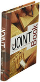 The Joint Book: The Complete Guide to Wood Joinery