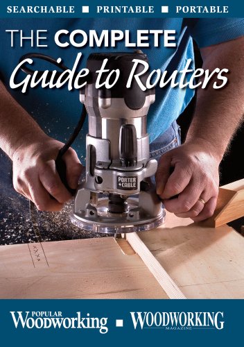 The Complete Guide to Routers: Searchable, Printable, Portable